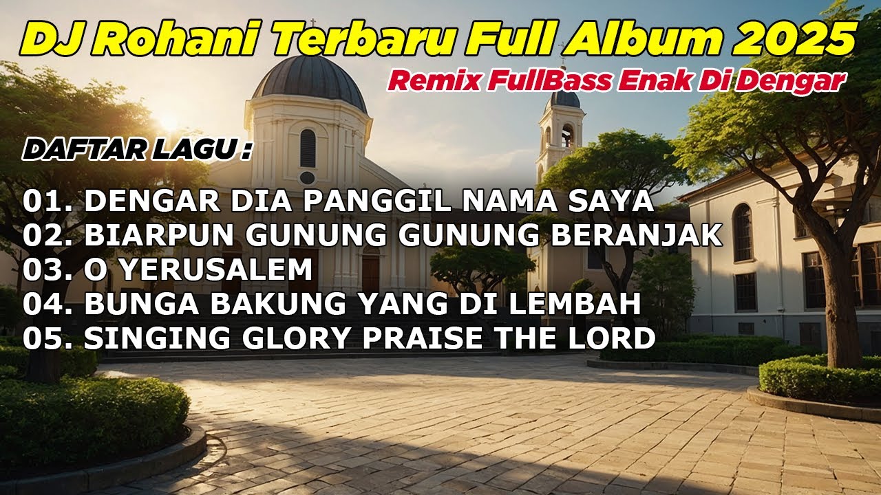 FULL ALBUM - DJ REMIX LAGU ROHANI FULL BASS 2025 BY DJ ERIC DENGAR DIA PANGGIL NAMA SAYA