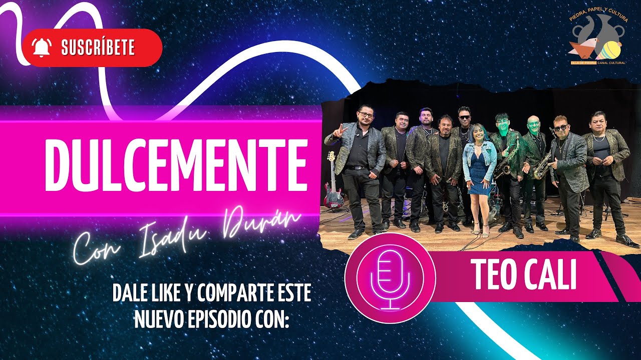 GRUPO TEO CALI ┃Dulcemente con Isadu Duran 