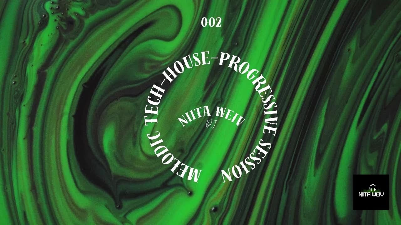 002 - Melodic techno/progressive/house session - Niita Weiv