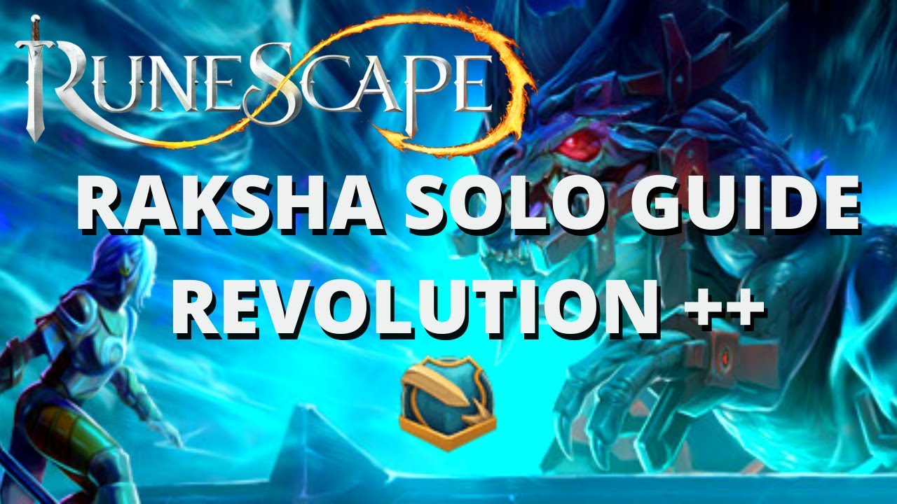 Solo Raksha Guide With Revolution++ 5 MIN KILLS! [Runescape 3]