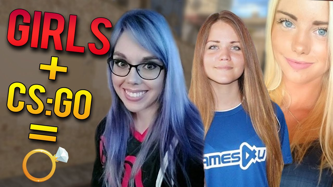 CS:GO GIRLS YOU WOULD MARRY BECAUSE OF THEIR SKILL