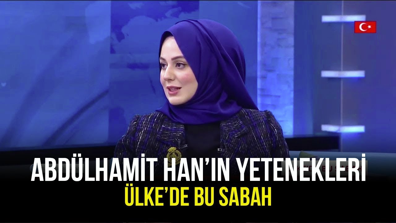 Abdülhamit Han'ın Müthiş Yetenekleri - Ülke'de Bu Sabah - Nilhan Sultan Osmanoğlu