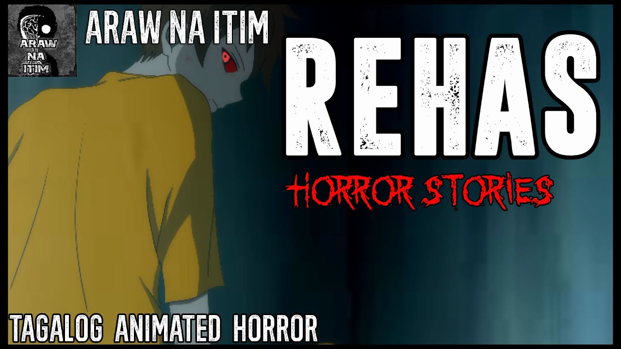 Rehas Horror Stories | Tagalog Animated Horror Stories | True Horror Stories