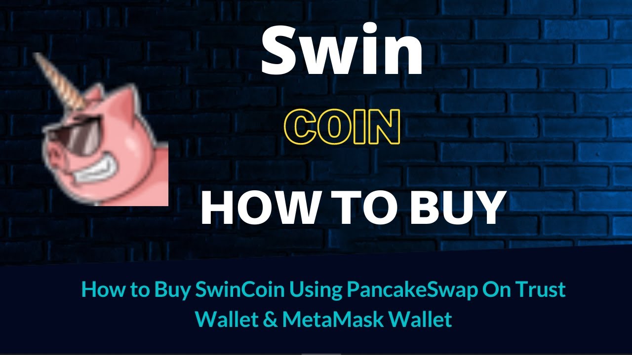 How to Buy SwinCoin (SWIN) Using PancakeSwap On Trust Wallet OR MetaMask Wallet