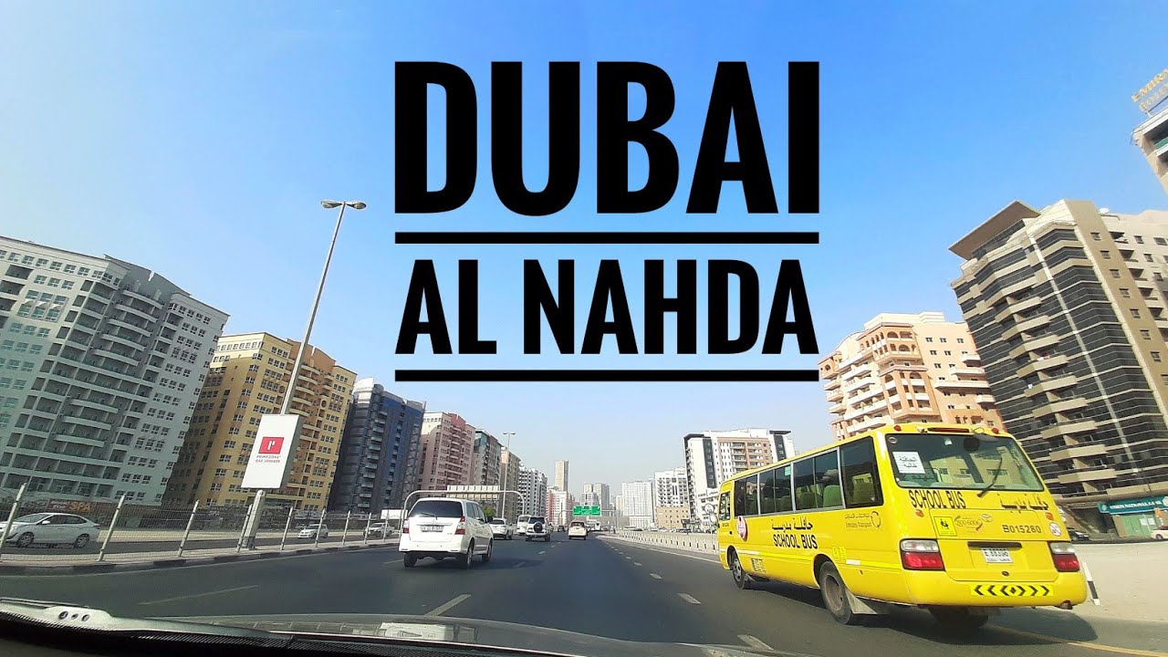 Al Nahda Dubai | Dubai Al Nahda | النهدة دبي
