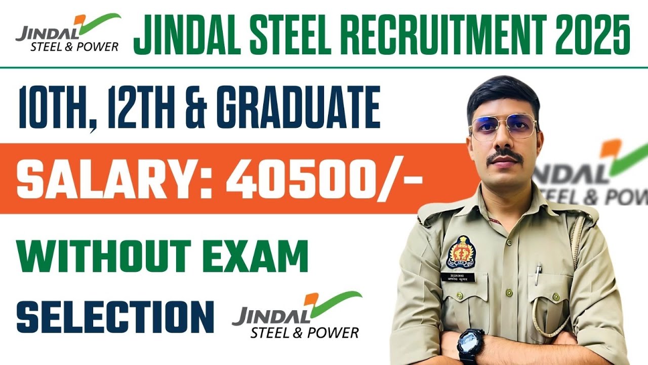 Jindal Steel Recruitment 2025 | Jindal Steel Fresher 10th Pass Jobs 2025 | Jindal Steel भर्ती 2025