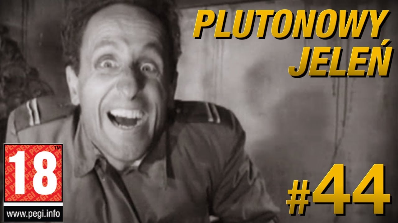 Plutonowy Jeleń #44 - Idę sobie zwalić...