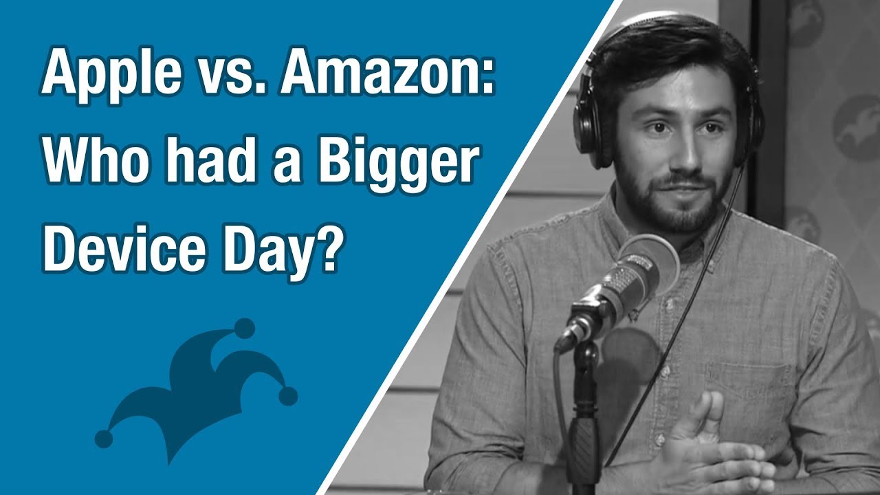 Apple vs  Amazon &ndash; Who had a Bigger Device Day?