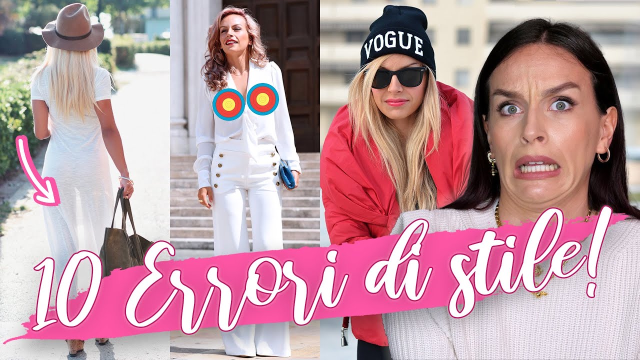 10 ERRORI DI STILE CHE FACEVO E CHE NON FACCIO PIÙ! PARTE 2