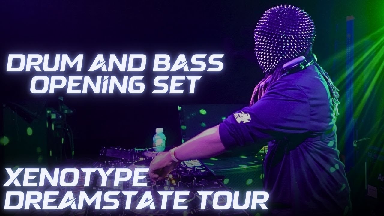 Xenotype Dreamstate Tour: Drum and Bass Set | LIVE | Birmingham AL