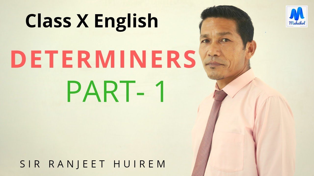 Class X English Determiners Part-1 ll Maheikol