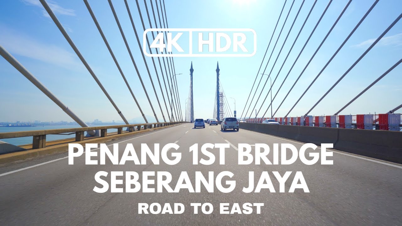 【4K|HDR】PENANG 1ST BRIDGE | SEBERANG JAYA | ROAD TO EAST | PART 1 | SONY A7III