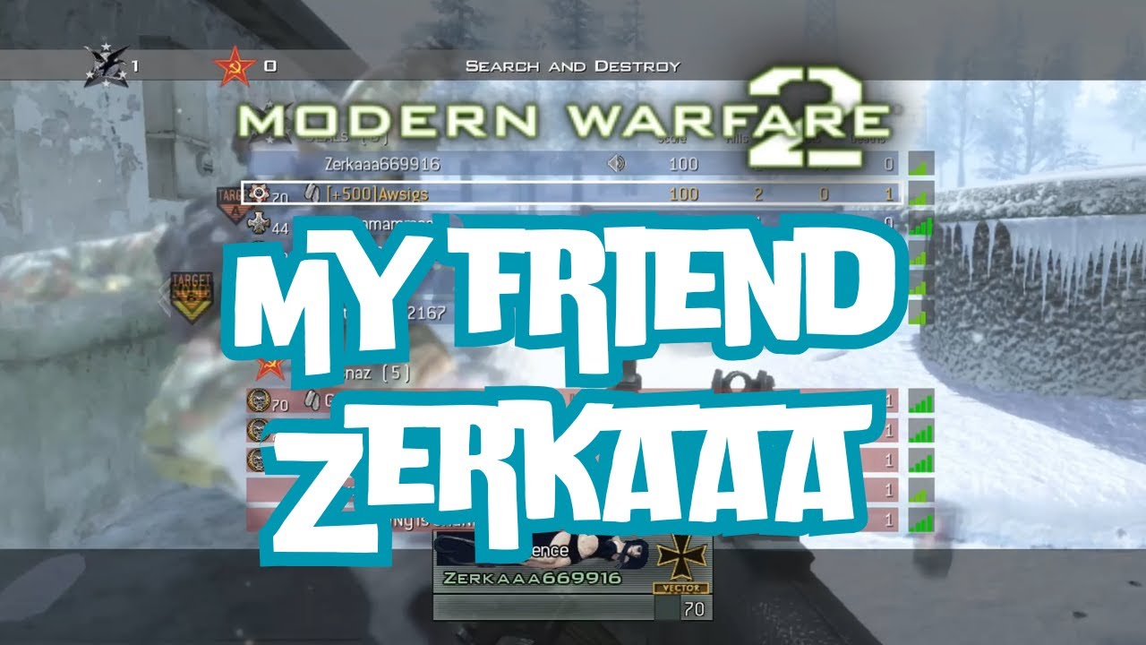 MW2 - My Old Friend Zerkaaa