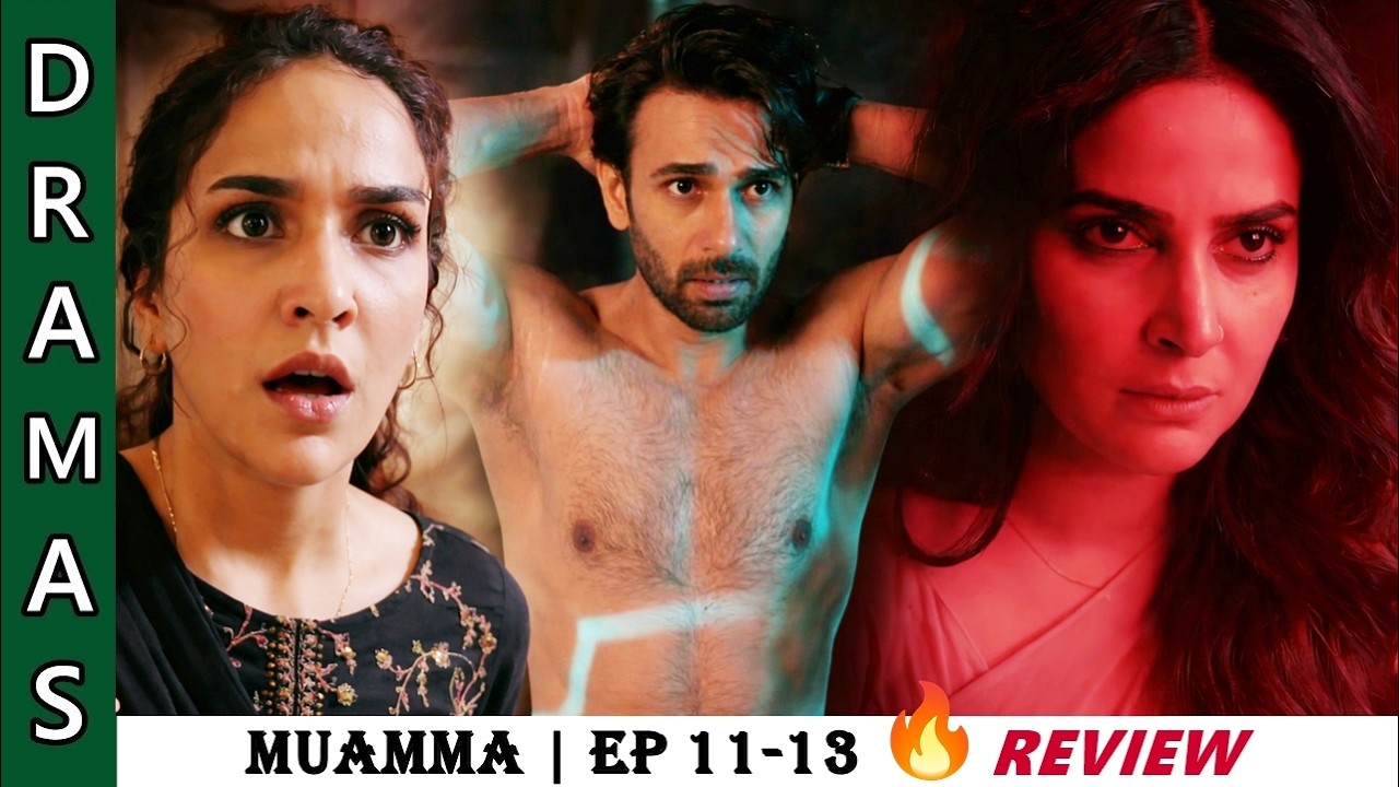 Junaid Aur Maira Ki Jan Ko Khatra 😨 Muamma Ep 11-13 Review | Saba Qamar - Ali Ansari - Hum tv| JM09