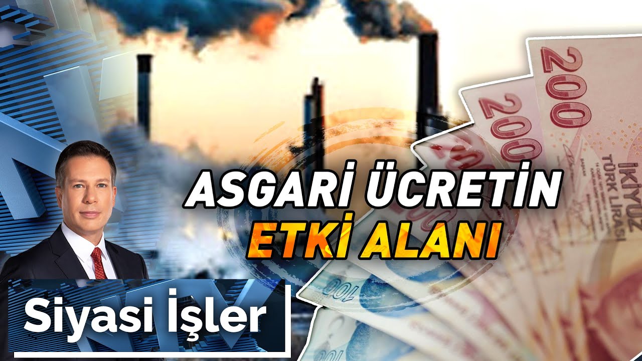 Asgari Ücret Belirlenirken Nelere Dikkat Edilir? | Siyasi İşler - 23 Aralık 2025