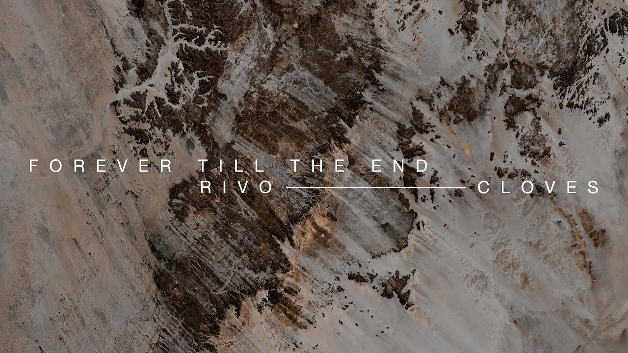 Rivo, CLOVES - Forever Till The End (Official Audio)