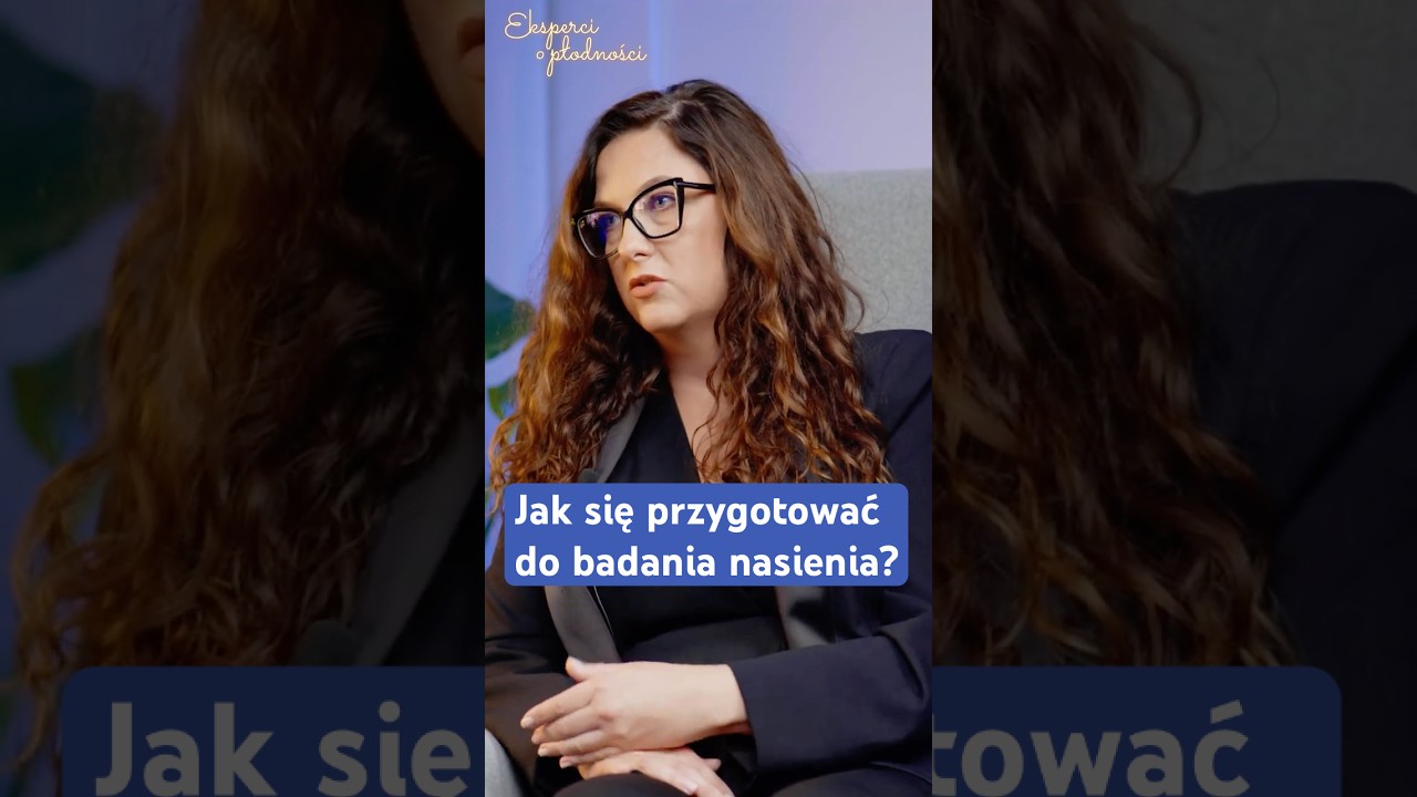 Zły wynik badania nasienia? 🔬 Może to kwestia przygotowania!
