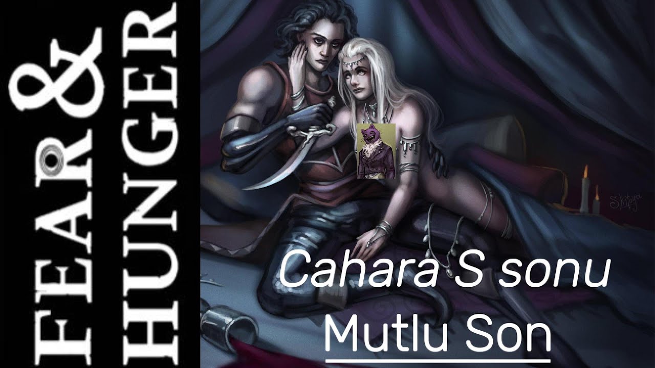 Fear and Hunger ama bu sefer Cahara S sonuyla
