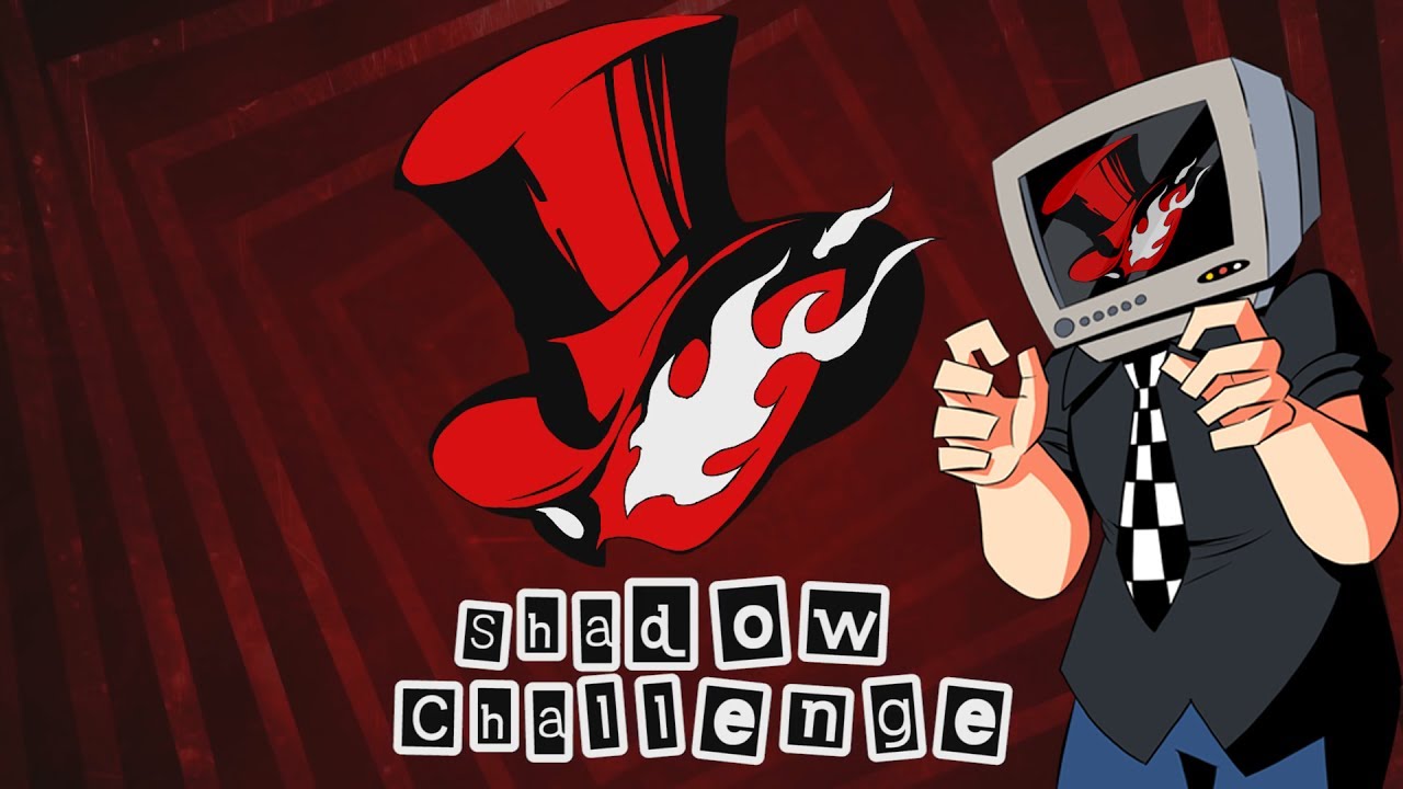 Persona 5 | Shadow Challenge - YaroShien [Read Description]