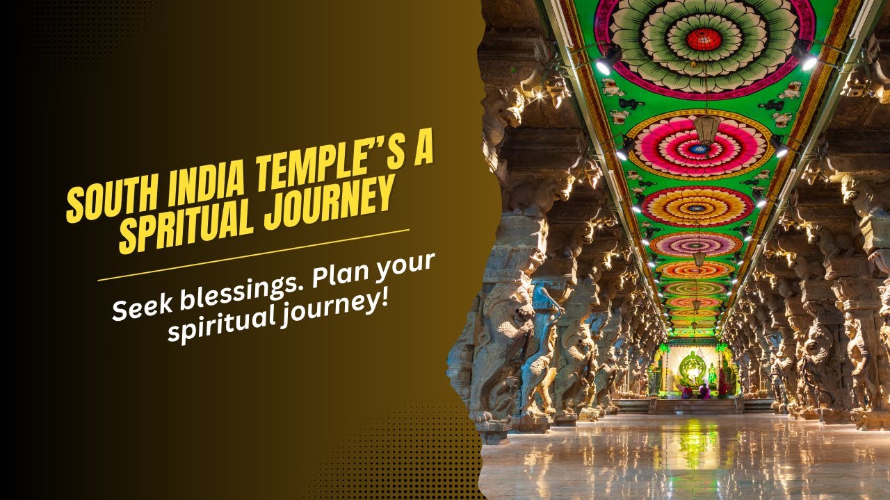 Exploring the Majestic Temples of South India:A Cultural Journey through History,Art & Spirituality!