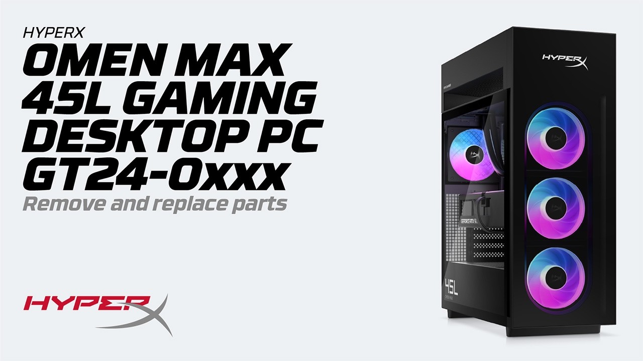 Демонтаж и замена деталей | Игровой настольный ПК HyperX OMEN MAX 45L GT24-0xxx | Сервисный центр HP