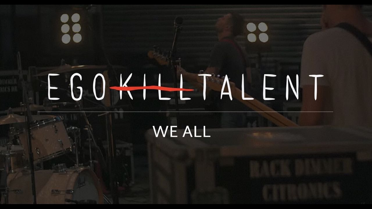 EGO KILL TALENT  - We All (Official Music Video)