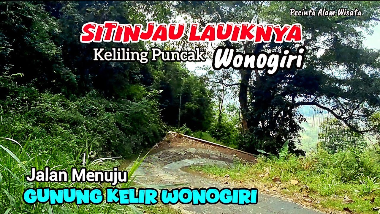 Jalan Menuju GUNUNG KELIR WONOGIRI || Tempat Pertapaan Para Dalang