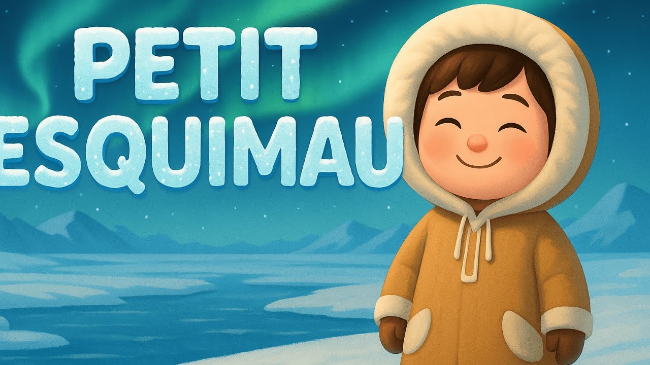 ❄️ PETIT ESQUIMAU – Chanson pour enfants | Comptine sur le Grand Nord et les Inuits 🌌