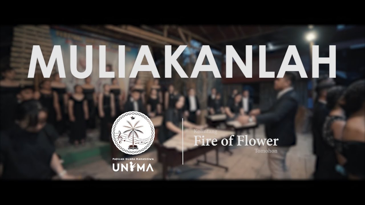 Muliakanlah - UNIMA CHOIR & FOF