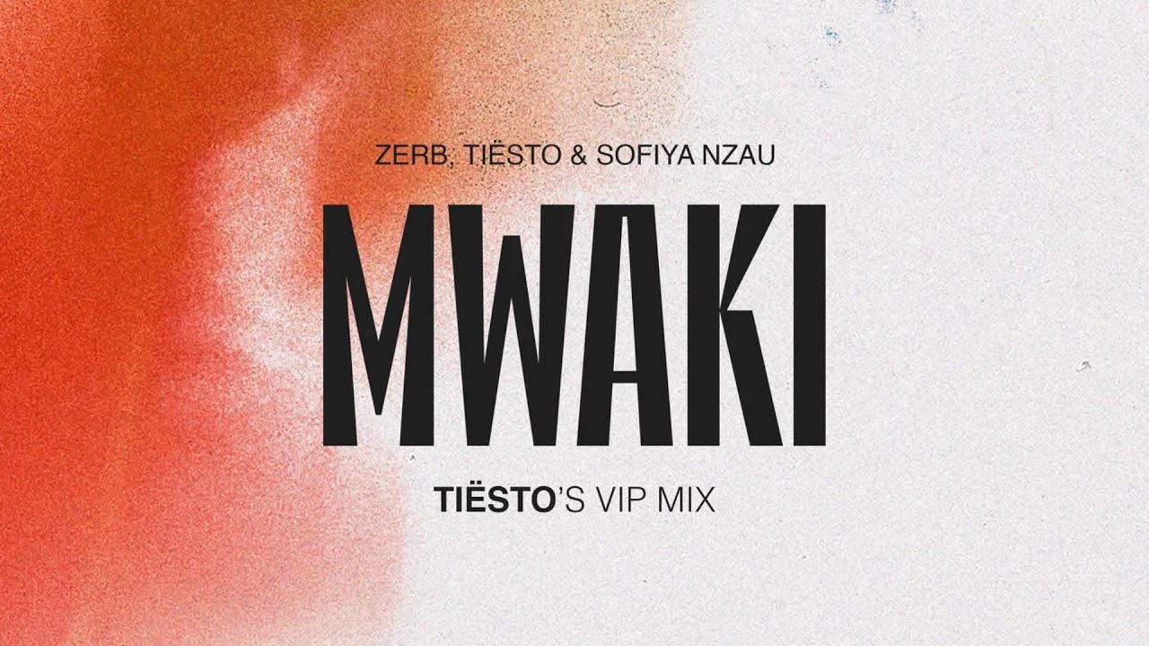Zerb & Sofiya Nzau - Mwaki (Ti&euml;sto Extended VIP Mix)