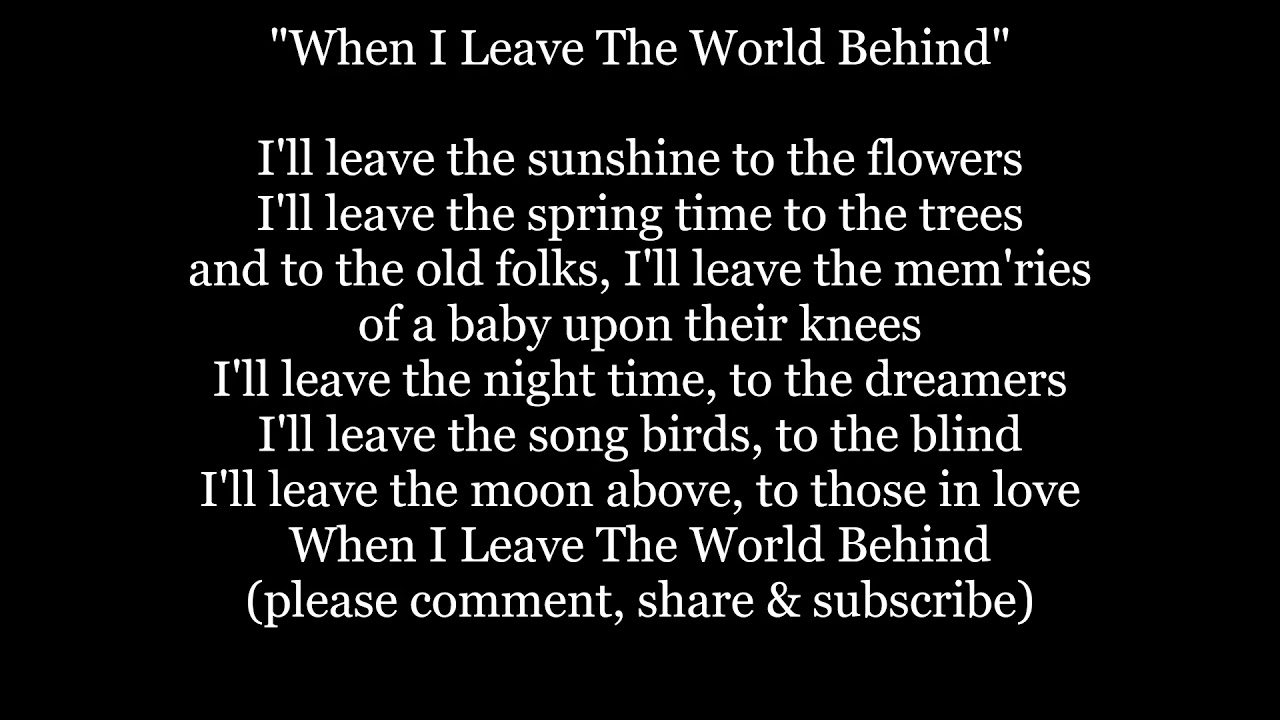 WHEN I LEAVE THE WORLD BEHIND IRVING BERLIN Lyrics Words trending dying death sing along song music