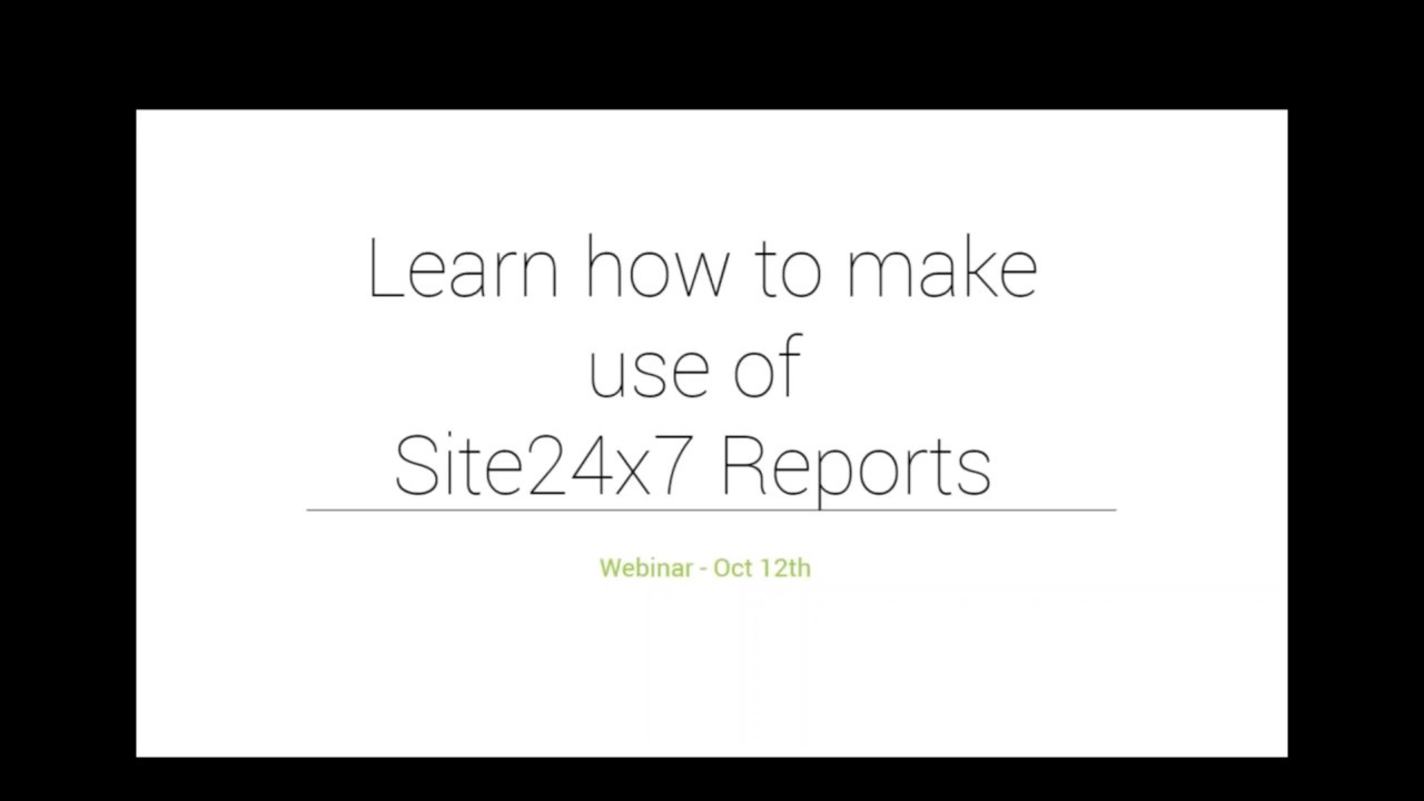 Learn how to make use of Site24x7 Reports