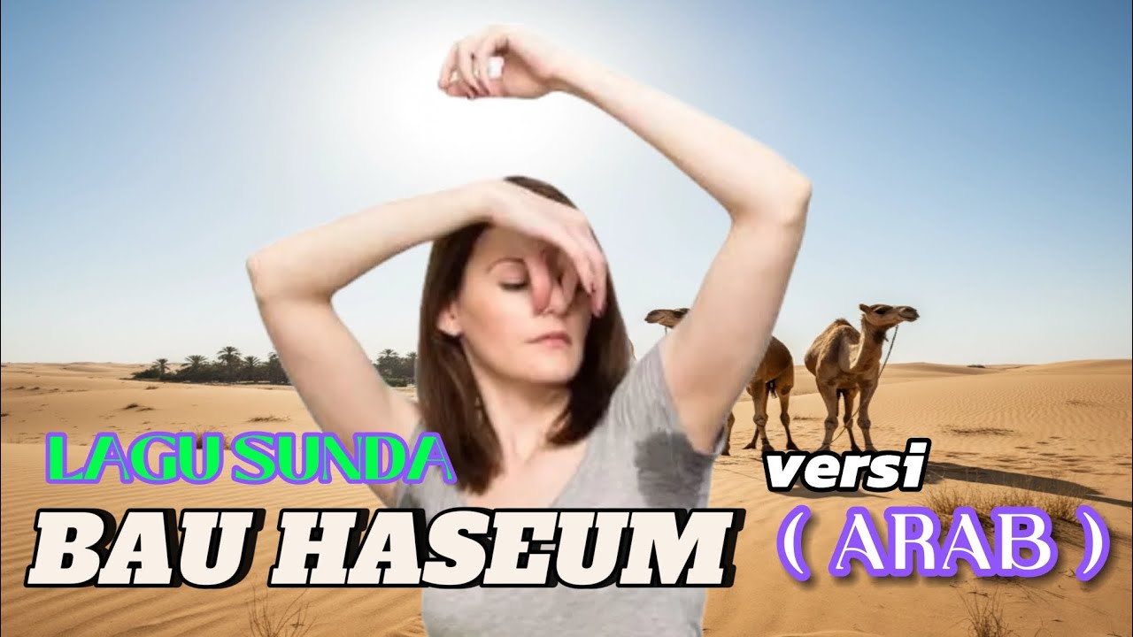 LAGU SUNDA - BAU HASEUM ( versi arab ) 