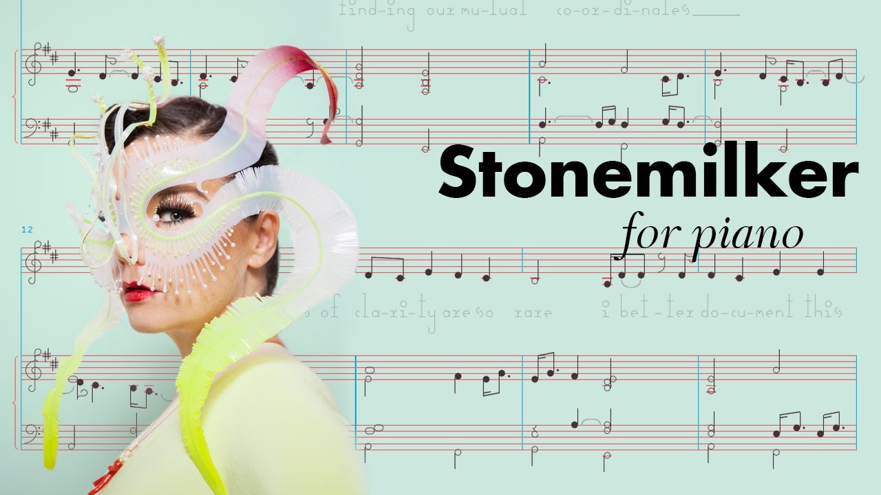 Björk - Stonemilker (for Piano) [from 34 scores]