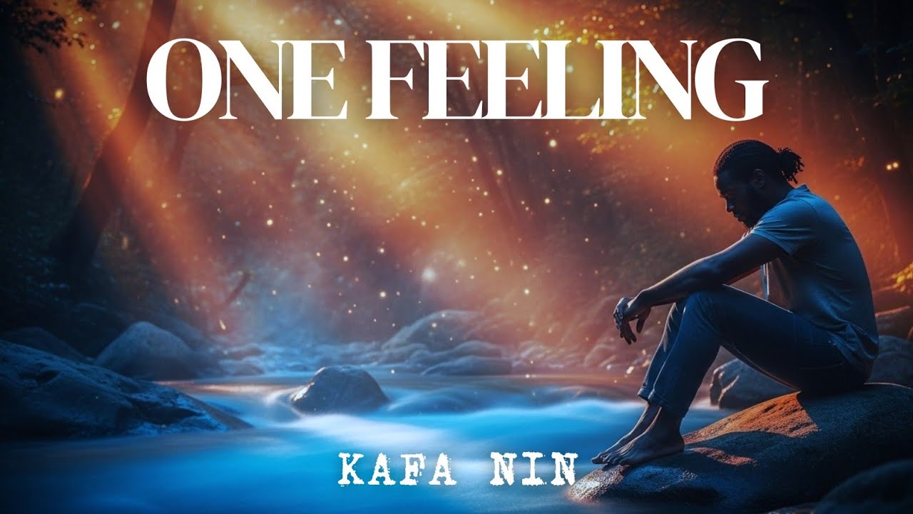 One Feeling | AfroSoul By Kafa Nin | Chill Vibes For Peace Of Mind | Smooth Relaxing At Night