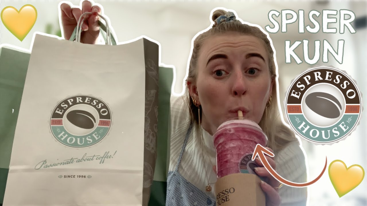 JEG SPISER KUN MAD FRA ESPRESSO HOUSE