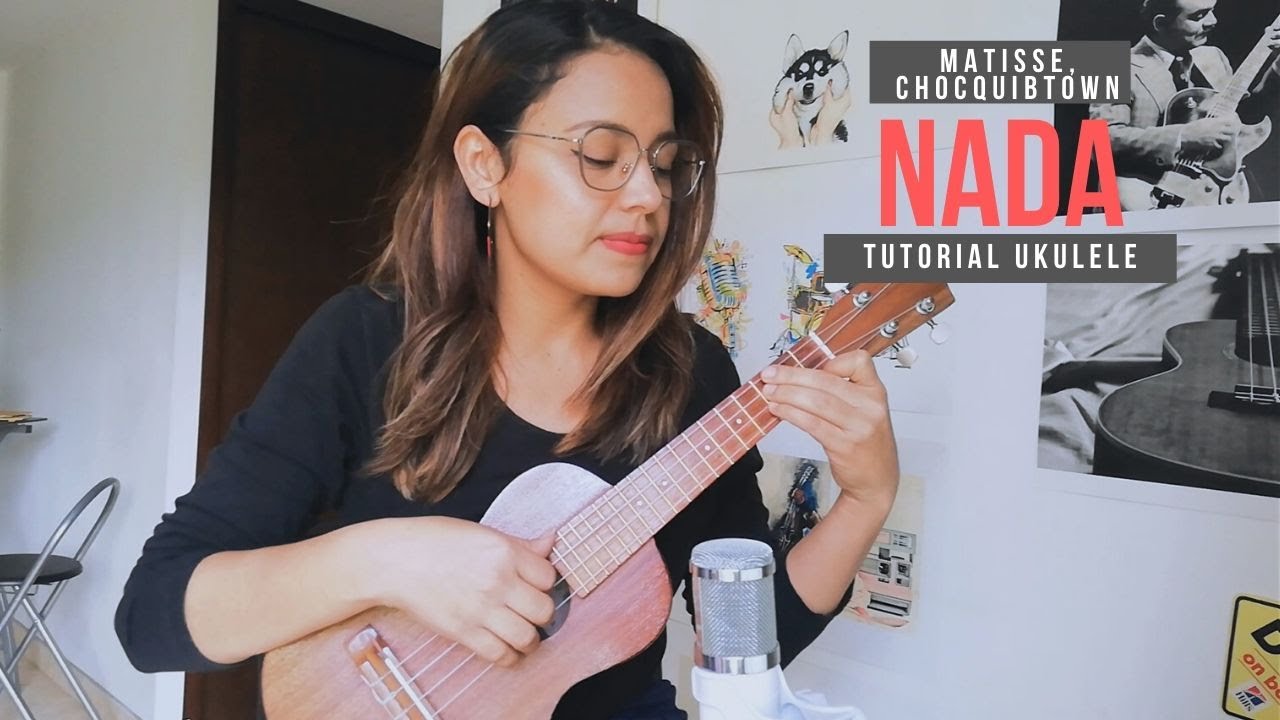 Nada - Matisse, ChocQuibTown -  Tutorial Ukulele
