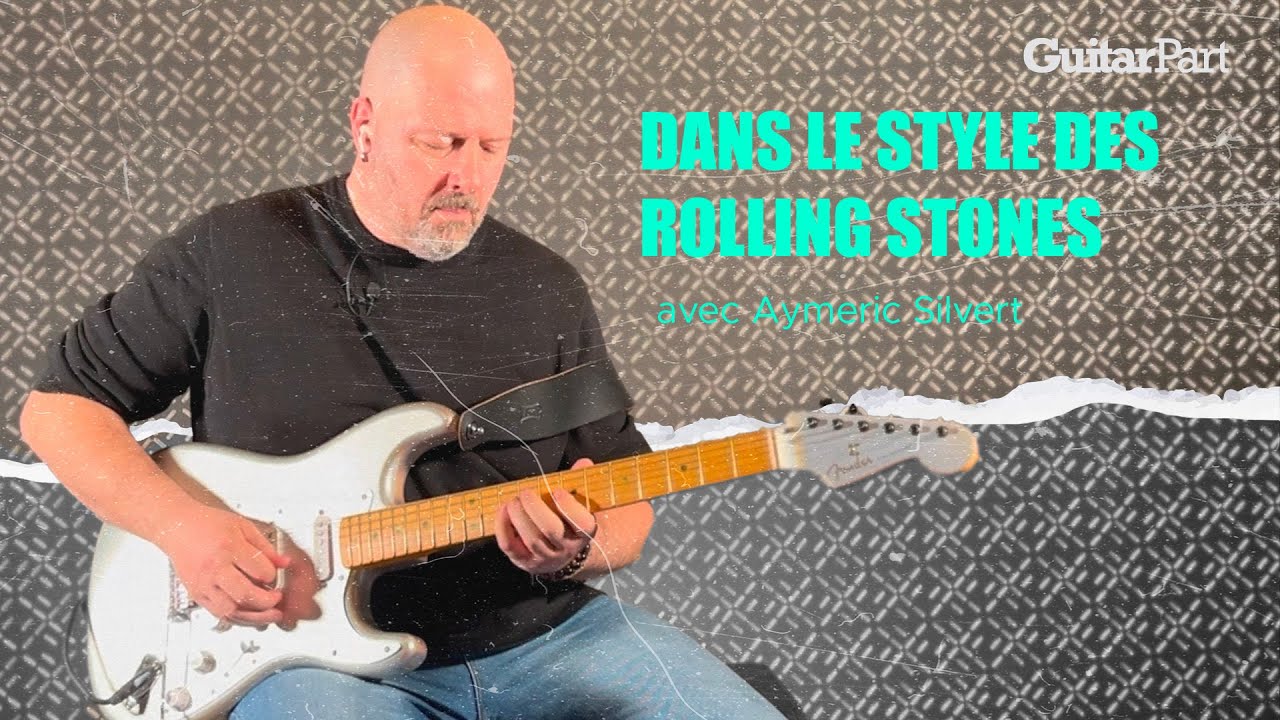 Dans le style des Rolling Stones - Aymeric Silvert - Guitar Part 369