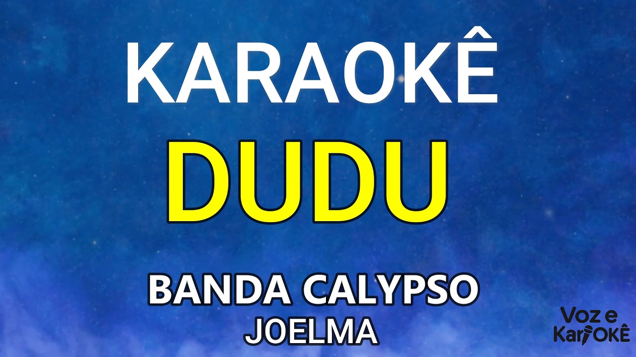 DUDU - KARAOKÊ DE LAMBADA - BANDA CALYPSO