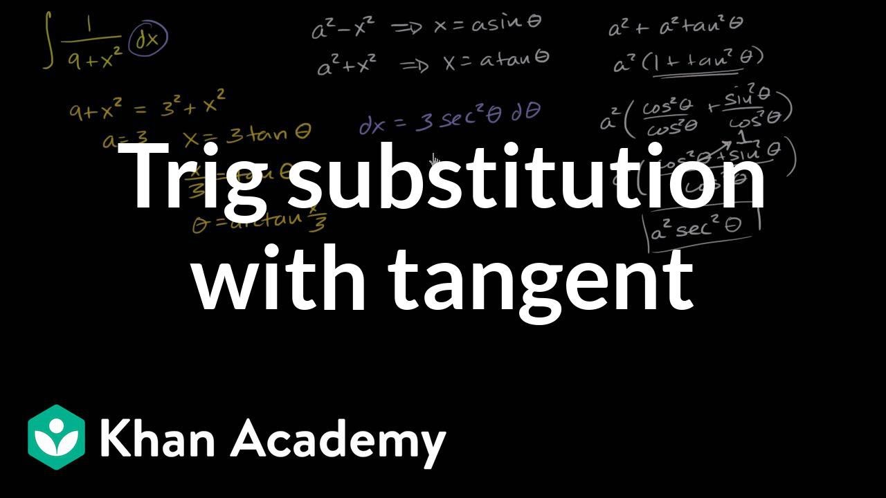 Trig substitution with tangent