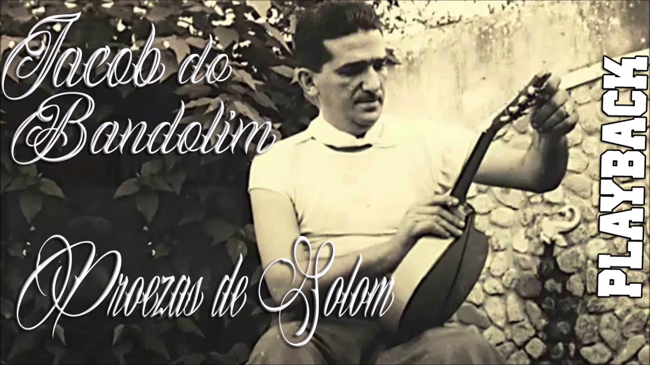 3 - PROEZAS DE SOLOM JACOB DO BANDOLIM PLAYBACK/BACKTRACK