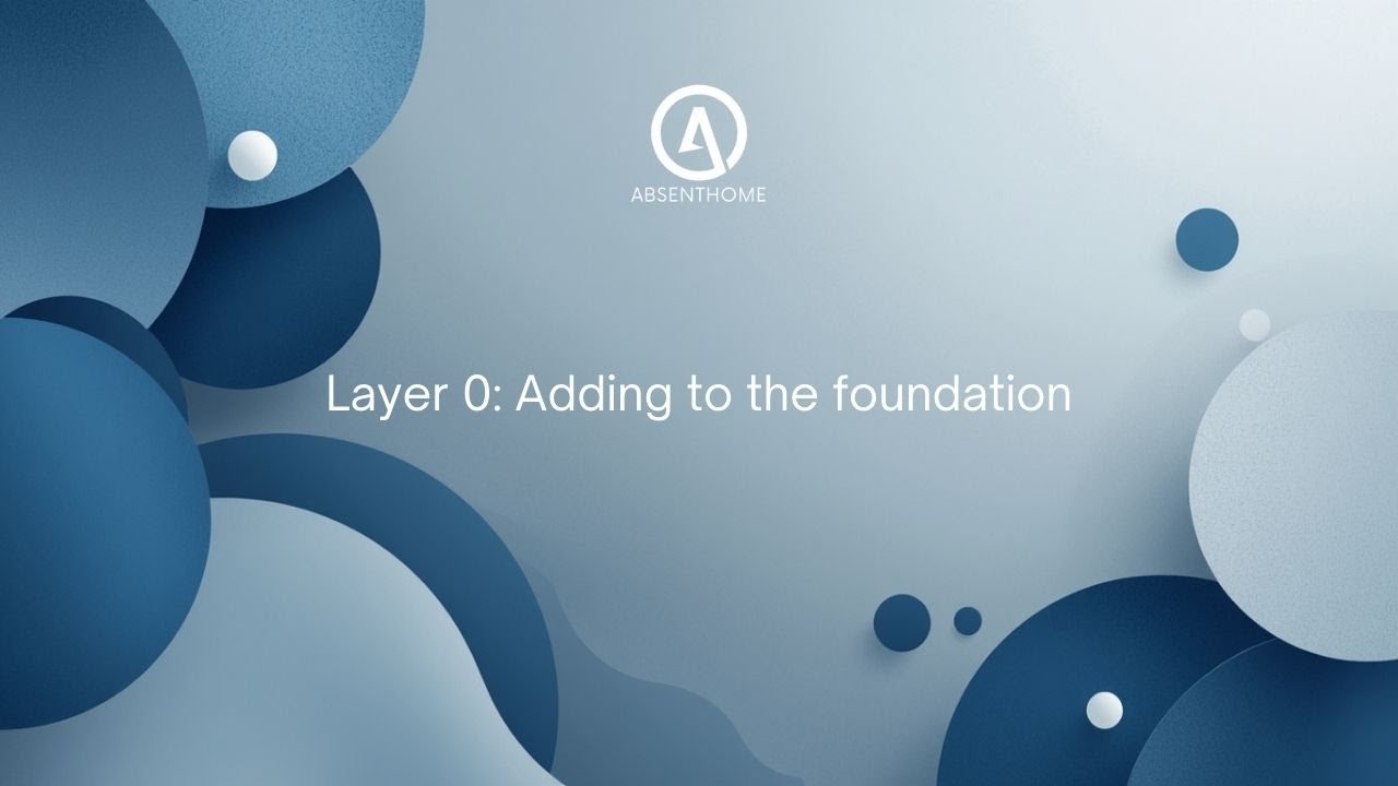 Layer 0: Adding more foundation