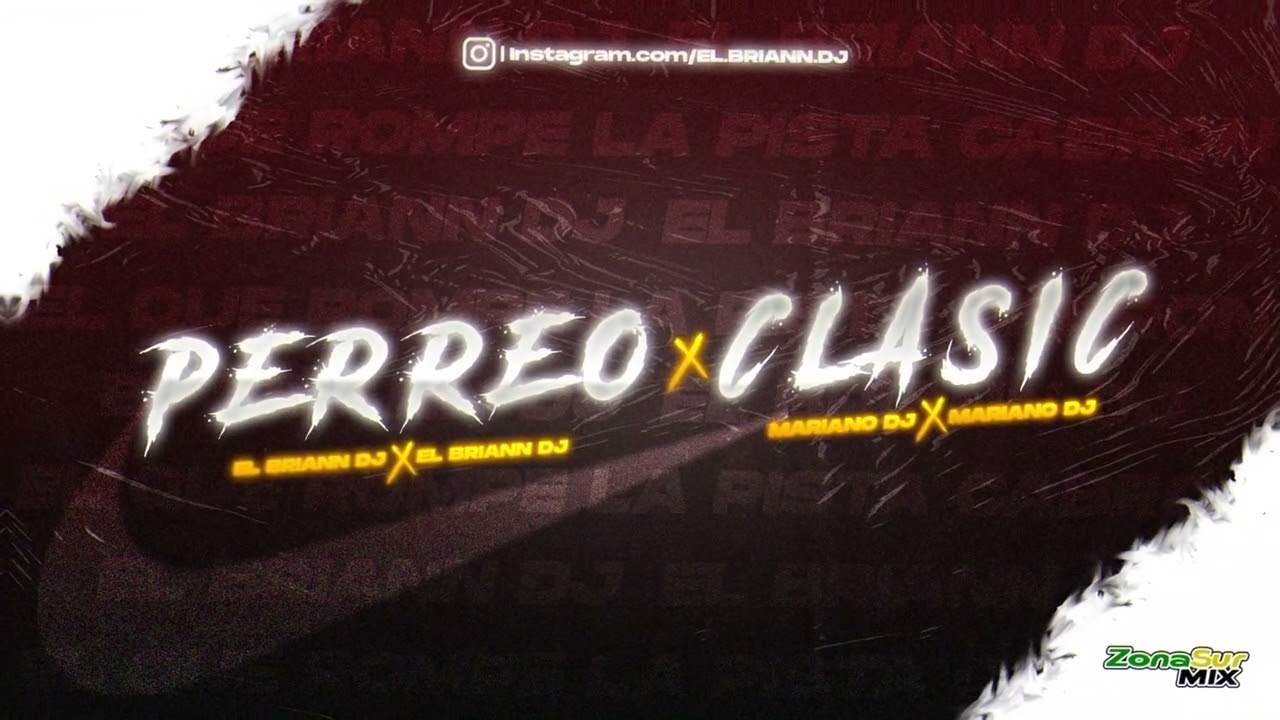 💣 PERREO CLASIC 💣 ❘ EL BRIANN DJ FT MARIANO DJ (el duo sobrenatural)