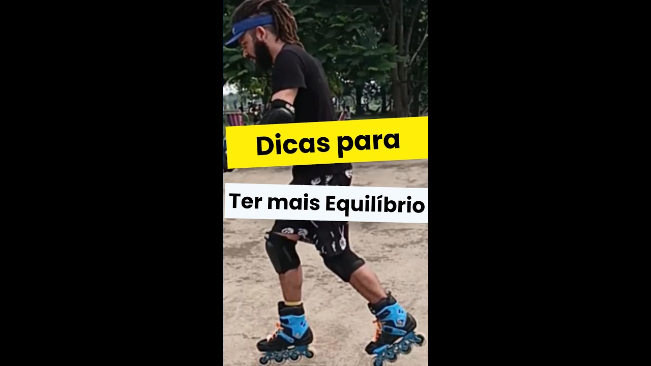 MANOBRAS PARA GANHAR EQUILIBRIO - Patins Inline