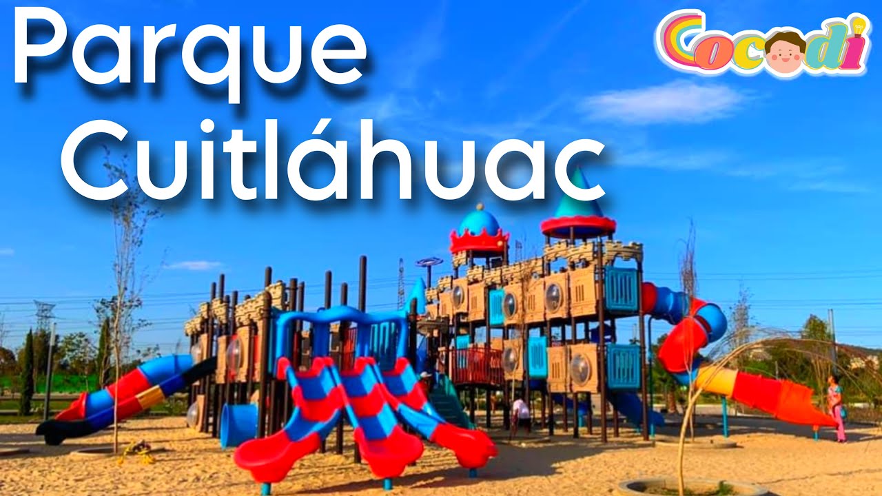 ✨Nuevo ✨PARQUE CUITLÁHUAC 🚀📍CDMX 🇲🇽