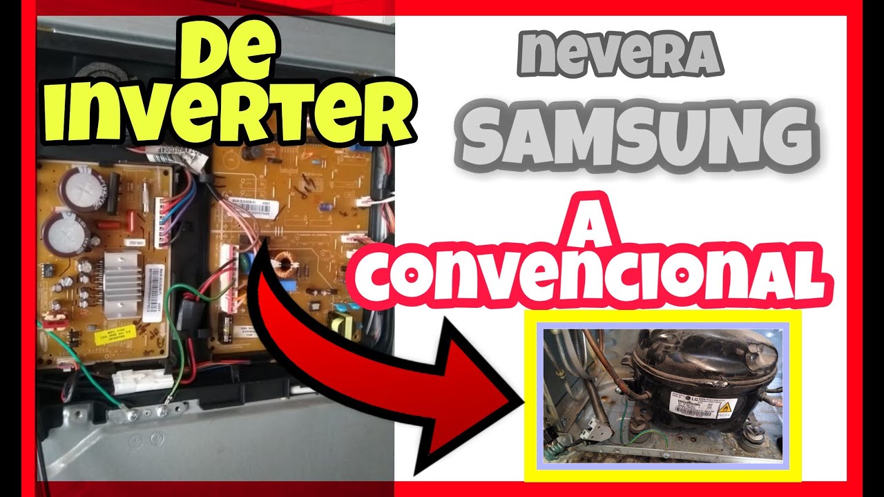 ✅Como CONVERTIR una Nevera [SAMSUNG INVERTER] a Convencional💯