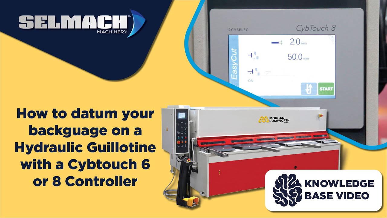 How to datum your backgauge on a Hydraulic Guillotine with a Cybtouch 6 or 8 Controller [Selmach]