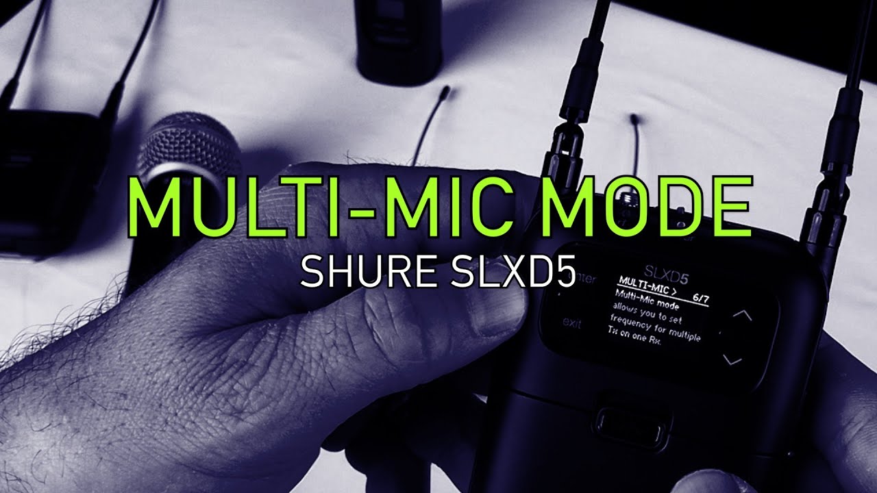 SHURE SLXD5 MULTI-MIC MODE
