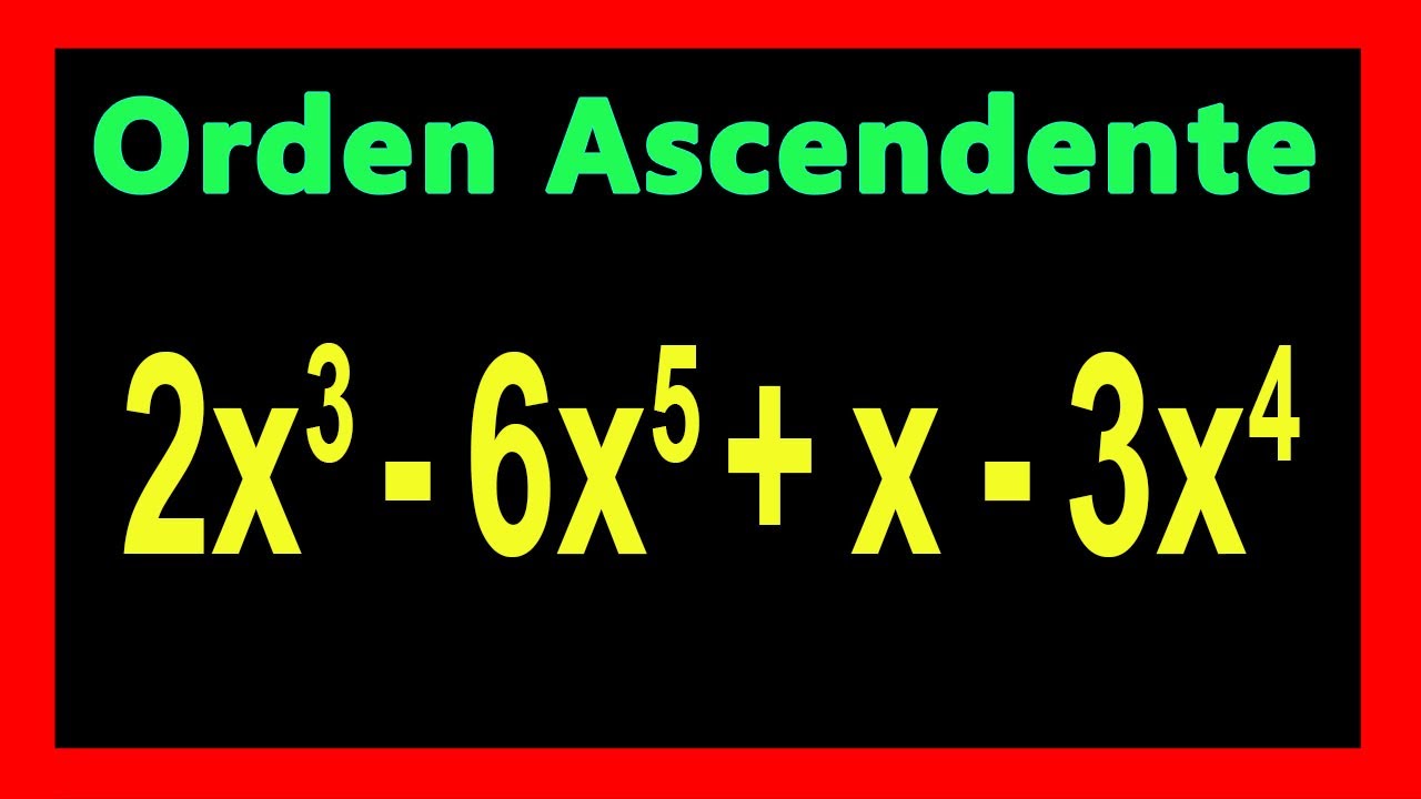 ✅👉 Ordenar Polinomios de forma Ascendente