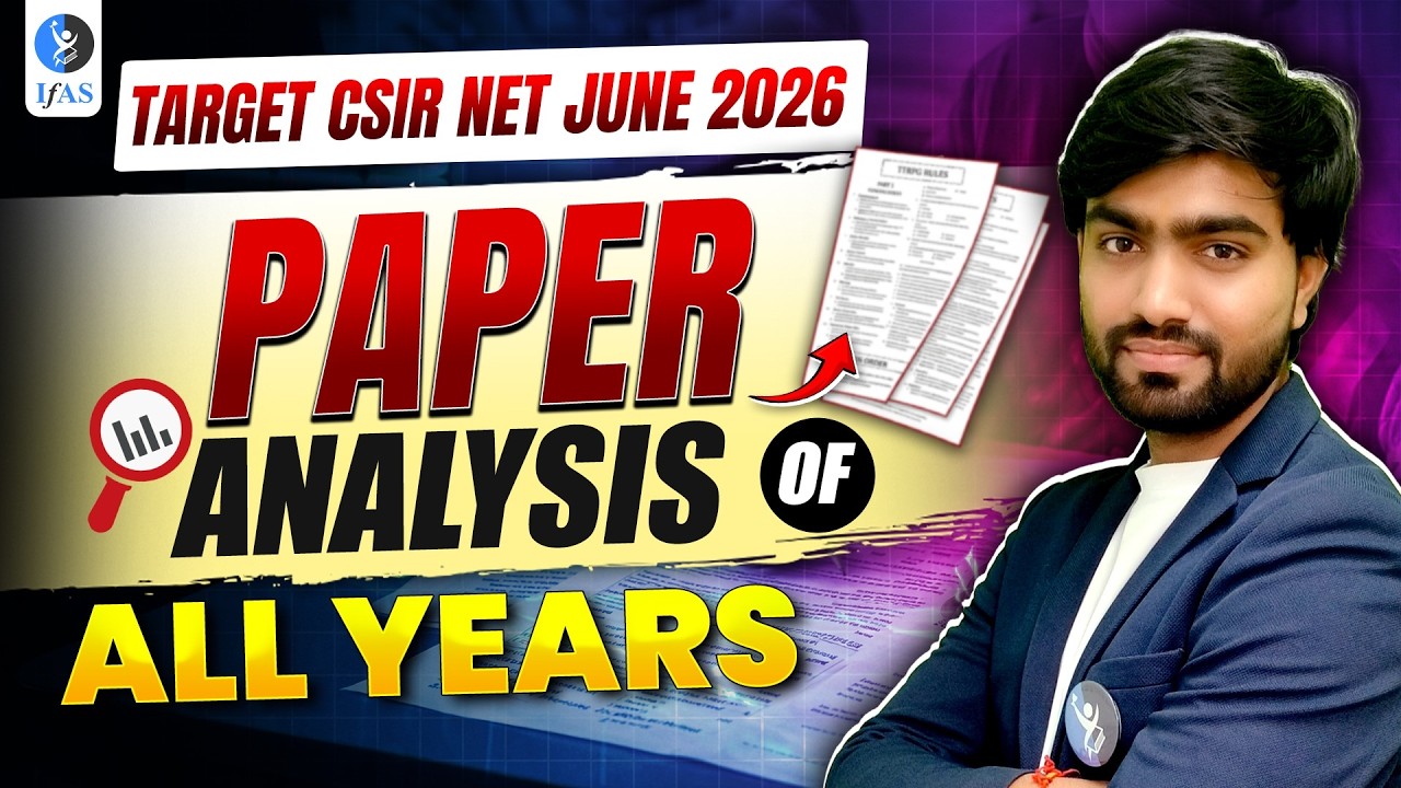 CSIR NET Physics Paper Analysis for June 2026 | Previous Years Review including 2025 | IFAS